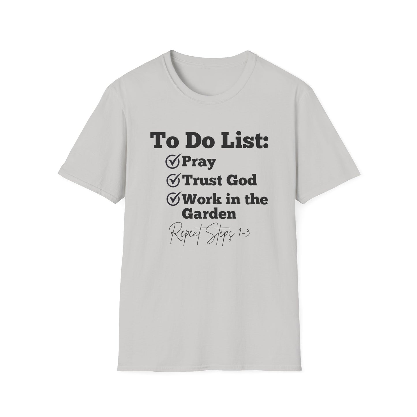 Gardening -To Do List - Softstyle T-Shirt