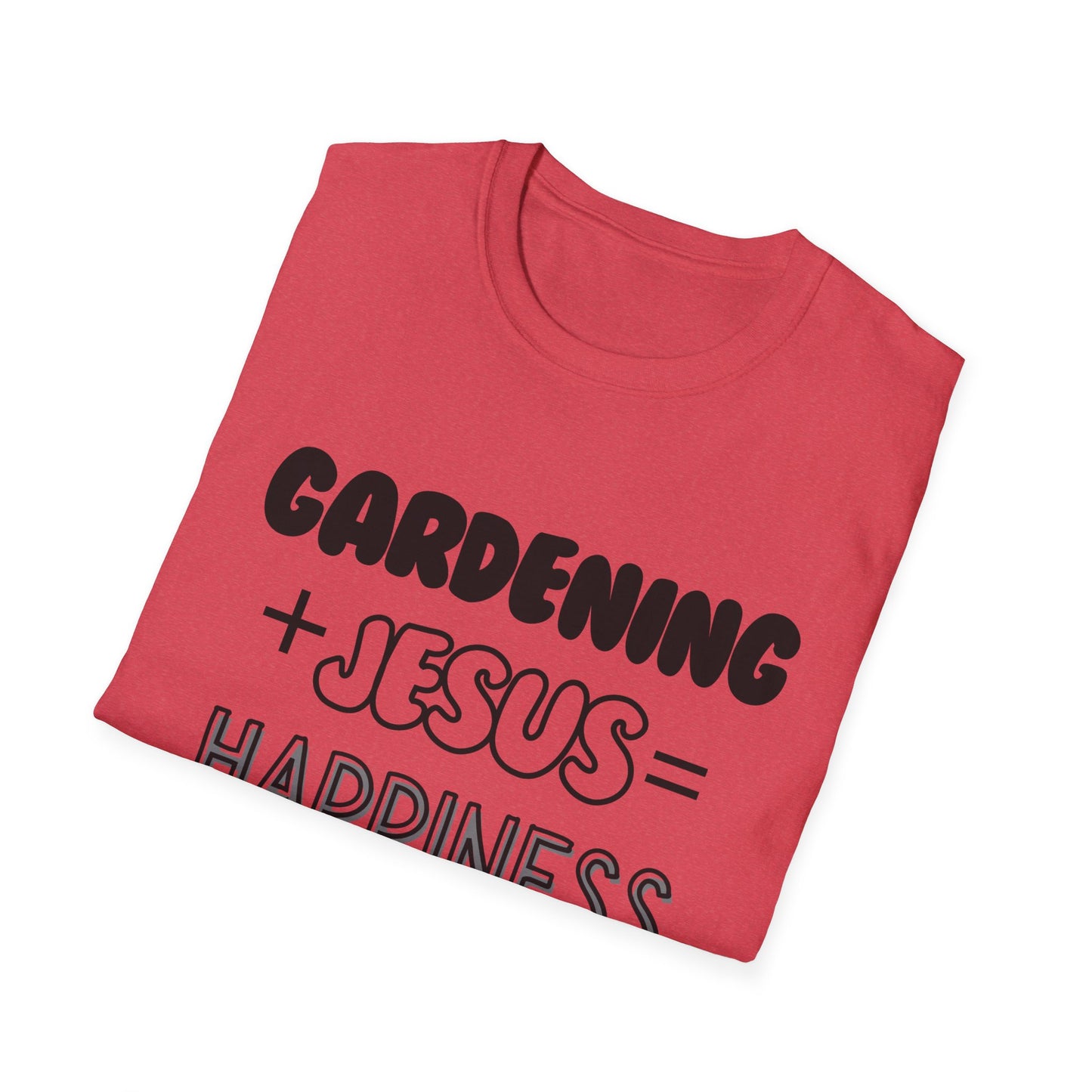 Gardening -Happines - Softstyle T-Shirt