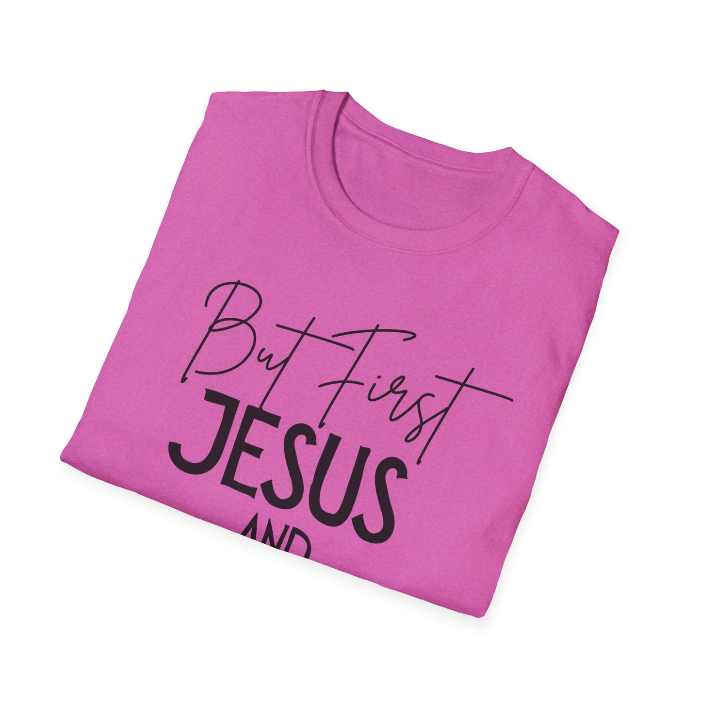 Cooking -But First - Softstyle T-Shirt