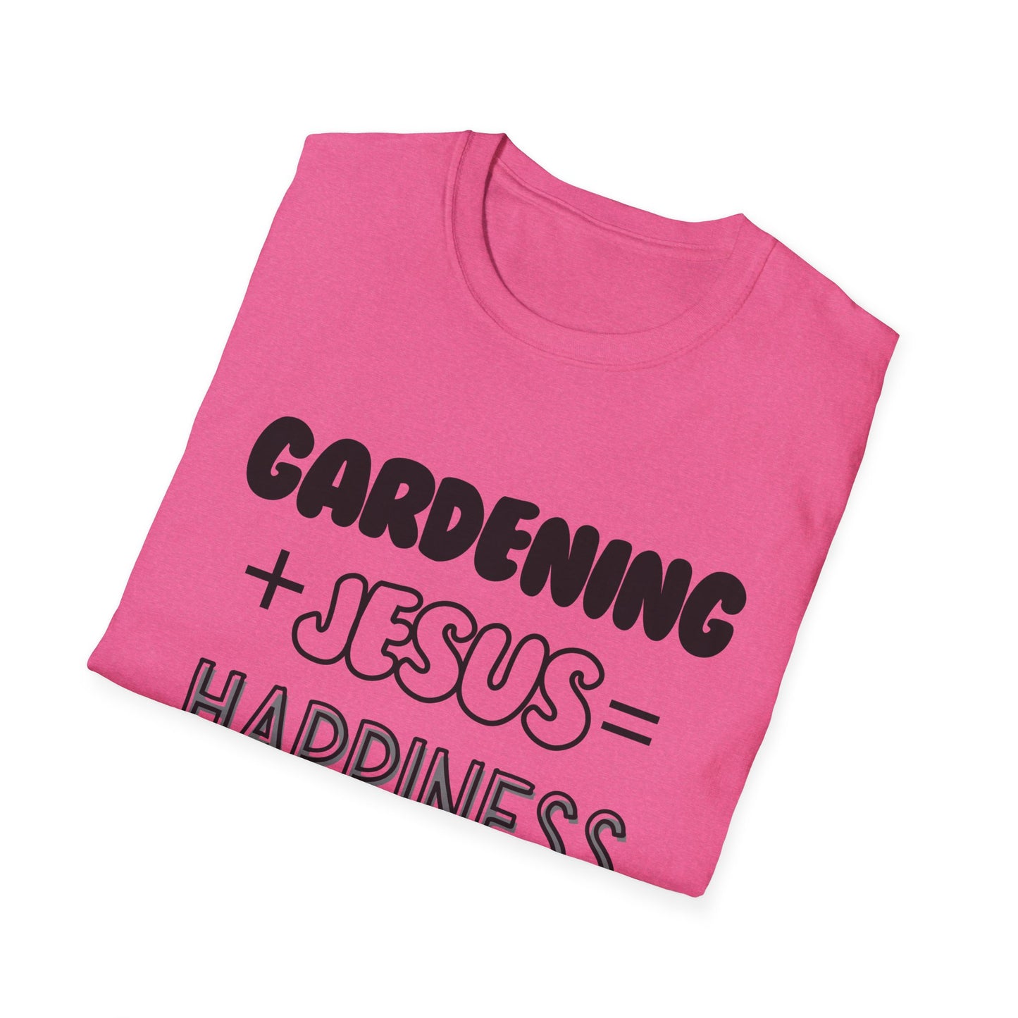 Gardening -Happines - Softstyle T-Shirt