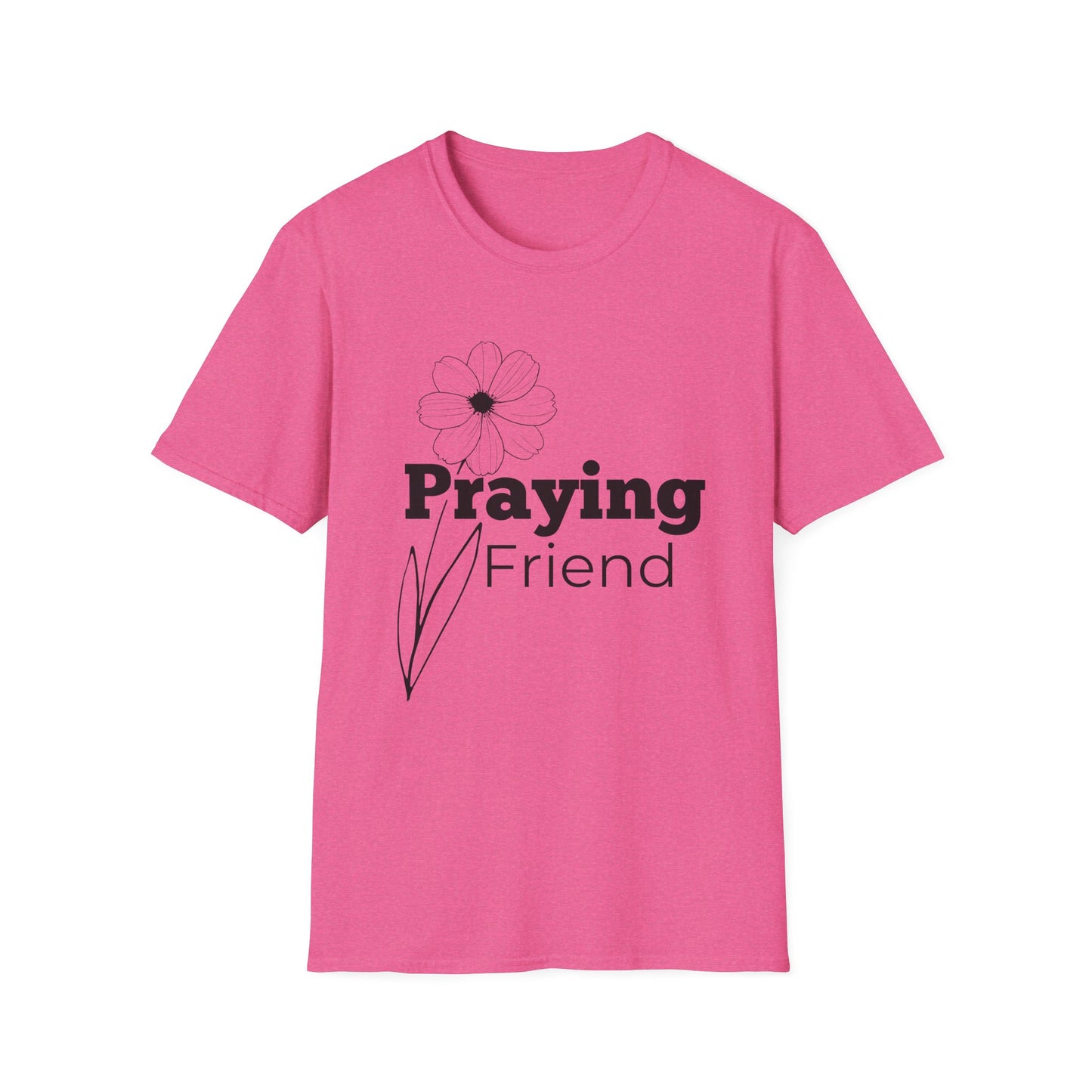 Praying Friend - Floral Design- Softstyle T-Shirt