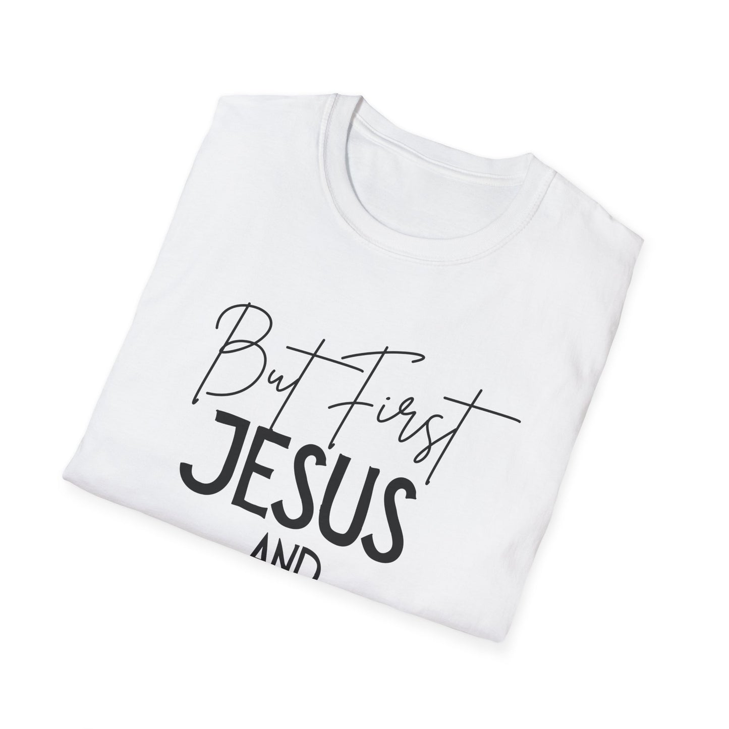 Coffee Lovers - But First - Softstyle T-Shirt