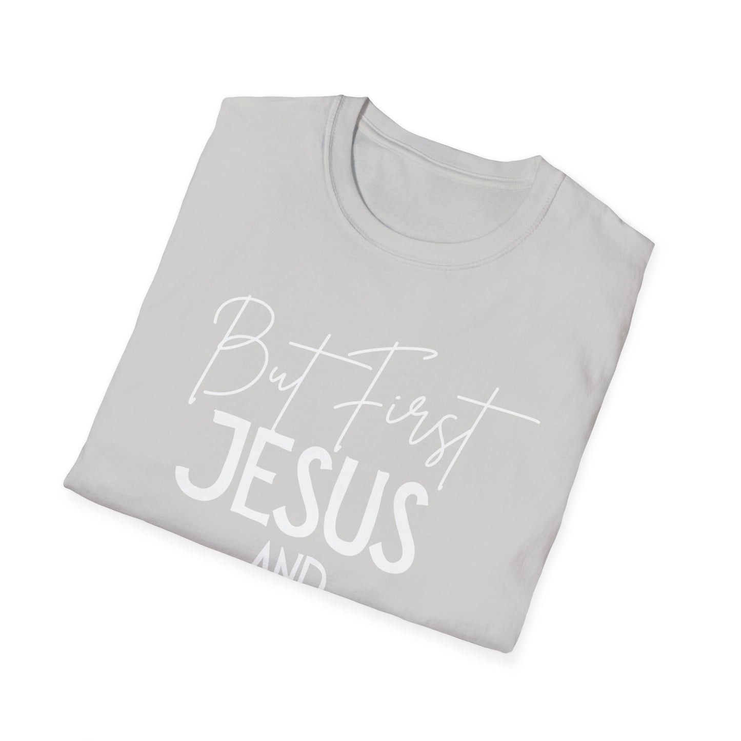 Coffee Lovers - But First - Softstyle T-Shirt