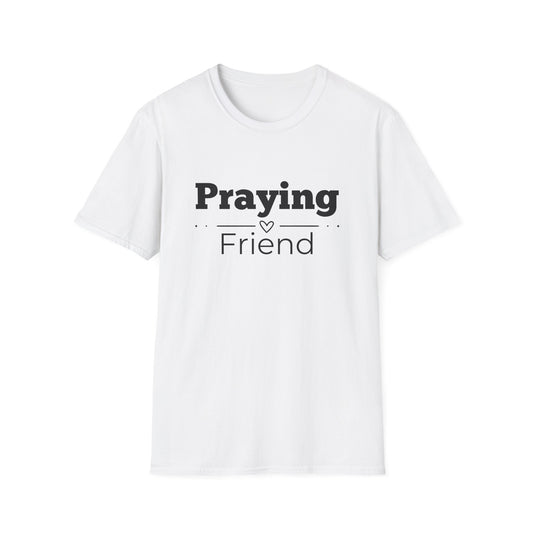 Praying Friend - Straight Line with Heart- Softstyle T-Shirt