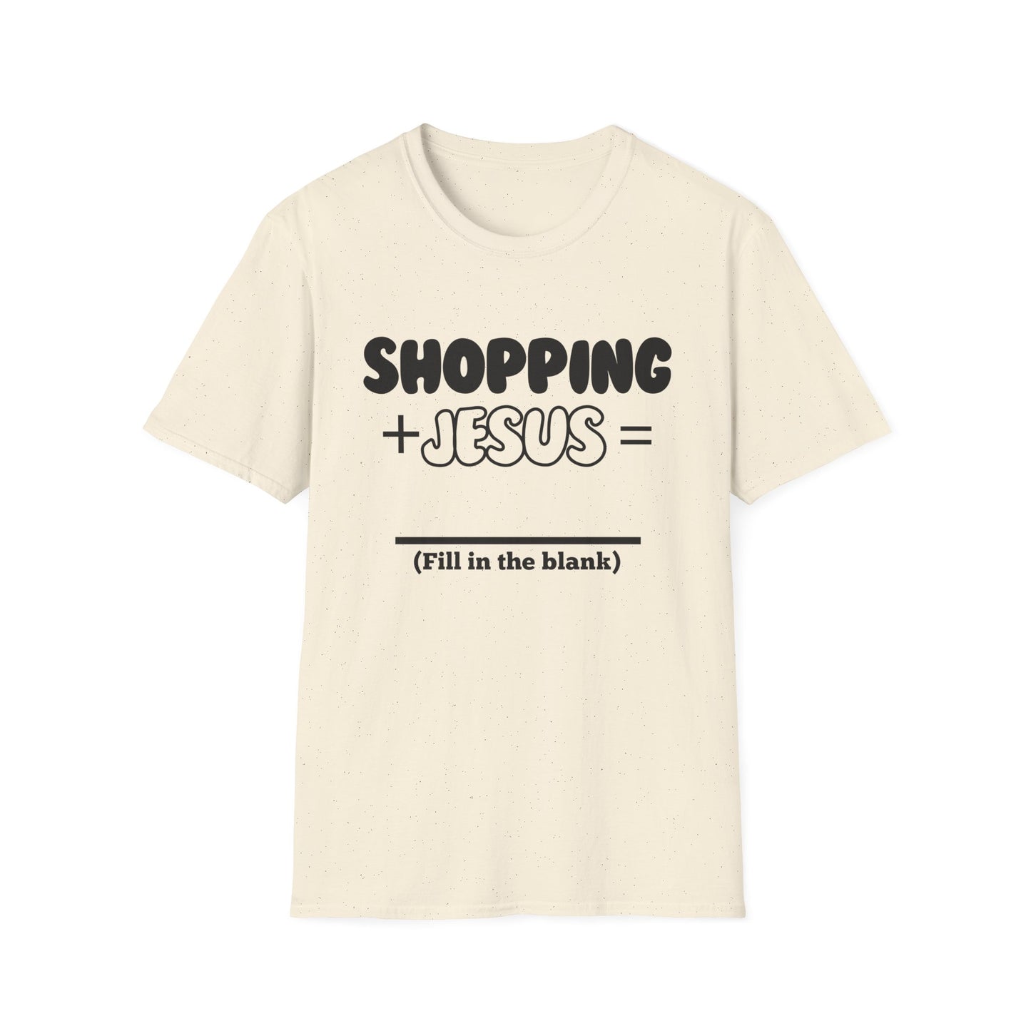 Shopping -Fill in the Blank - Softstyle T-Shirt