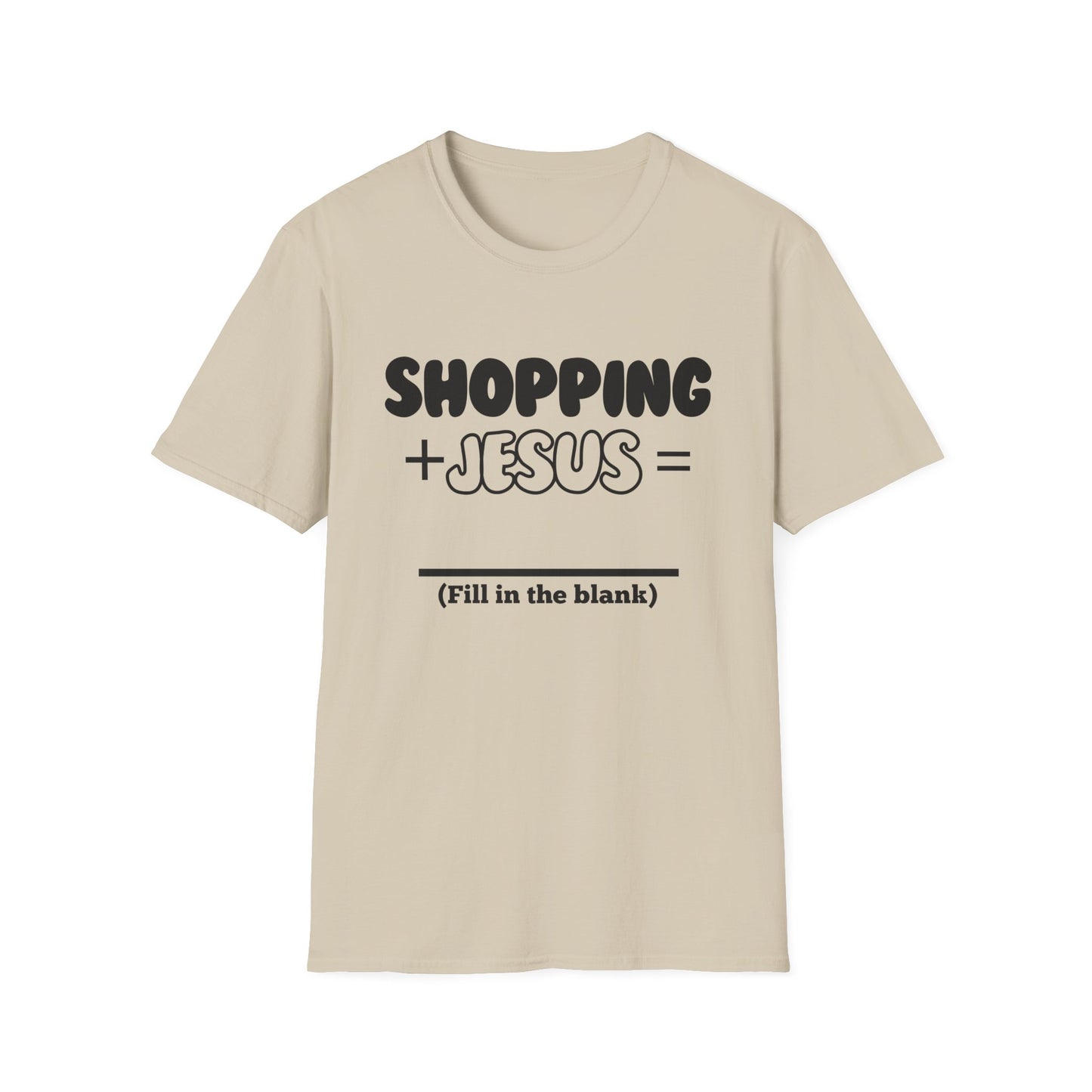 Shopping -Fill in the Blank - Softstyle T-Shirt