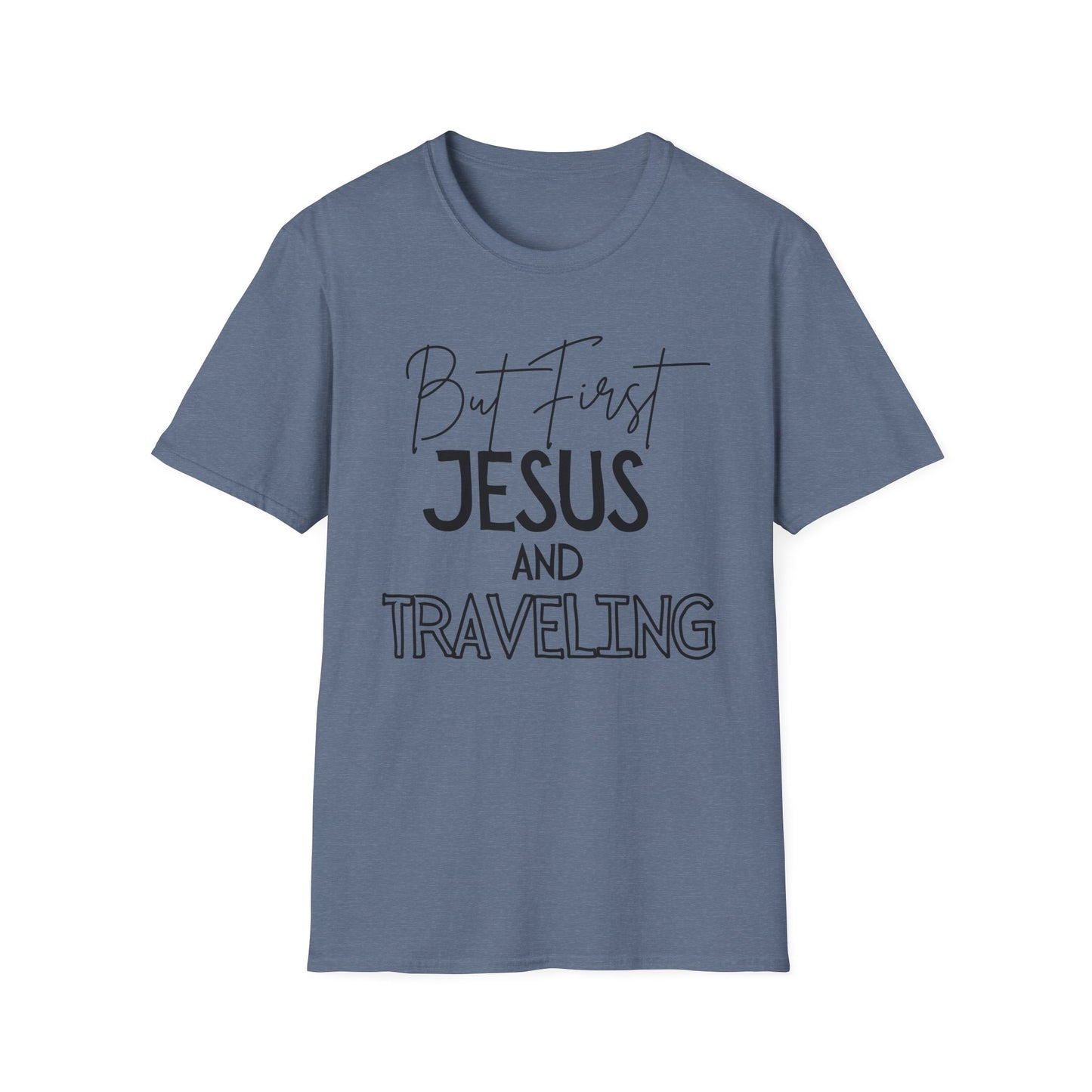 Travel -But First - Softstyle T-Shirt
