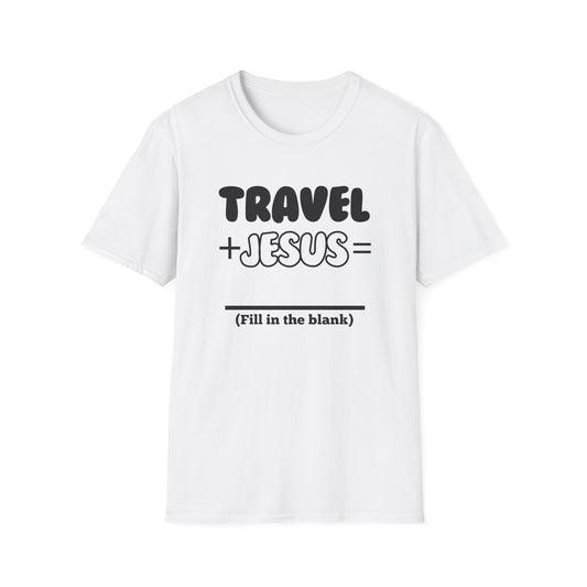 Travel -Fill in the Blank - Softstyle T-Shirt