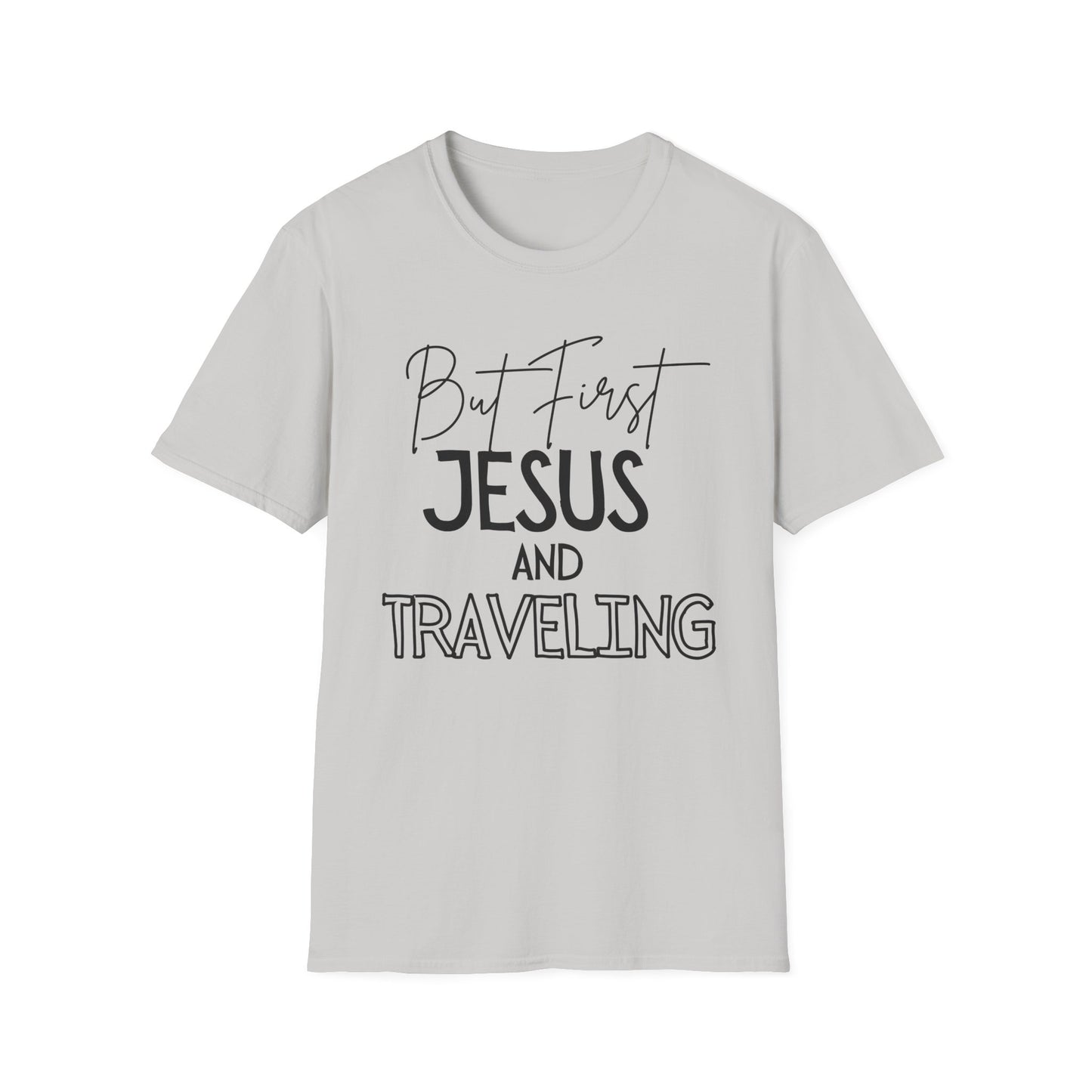Travel -But First - Softstyle T-Shirt