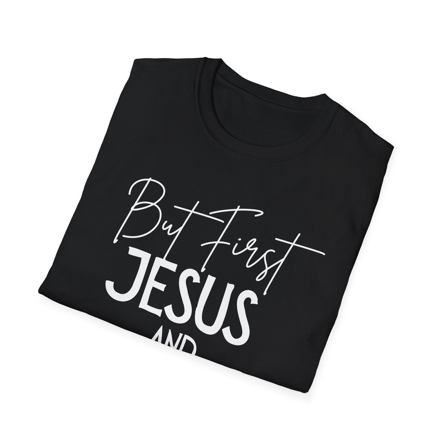 Coffee Lovers - But First - Softstyle T-Shirt