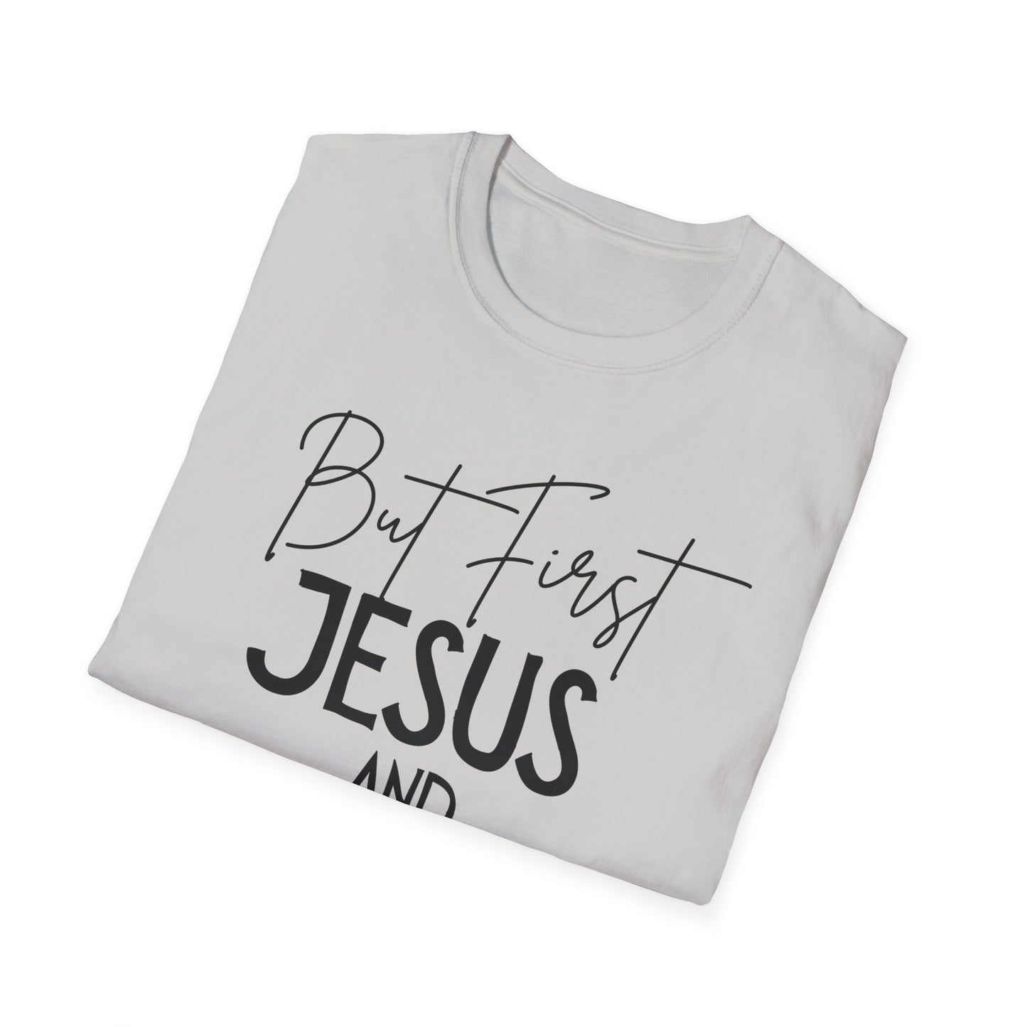 Fitness -But First - Softstyle T-Shirt