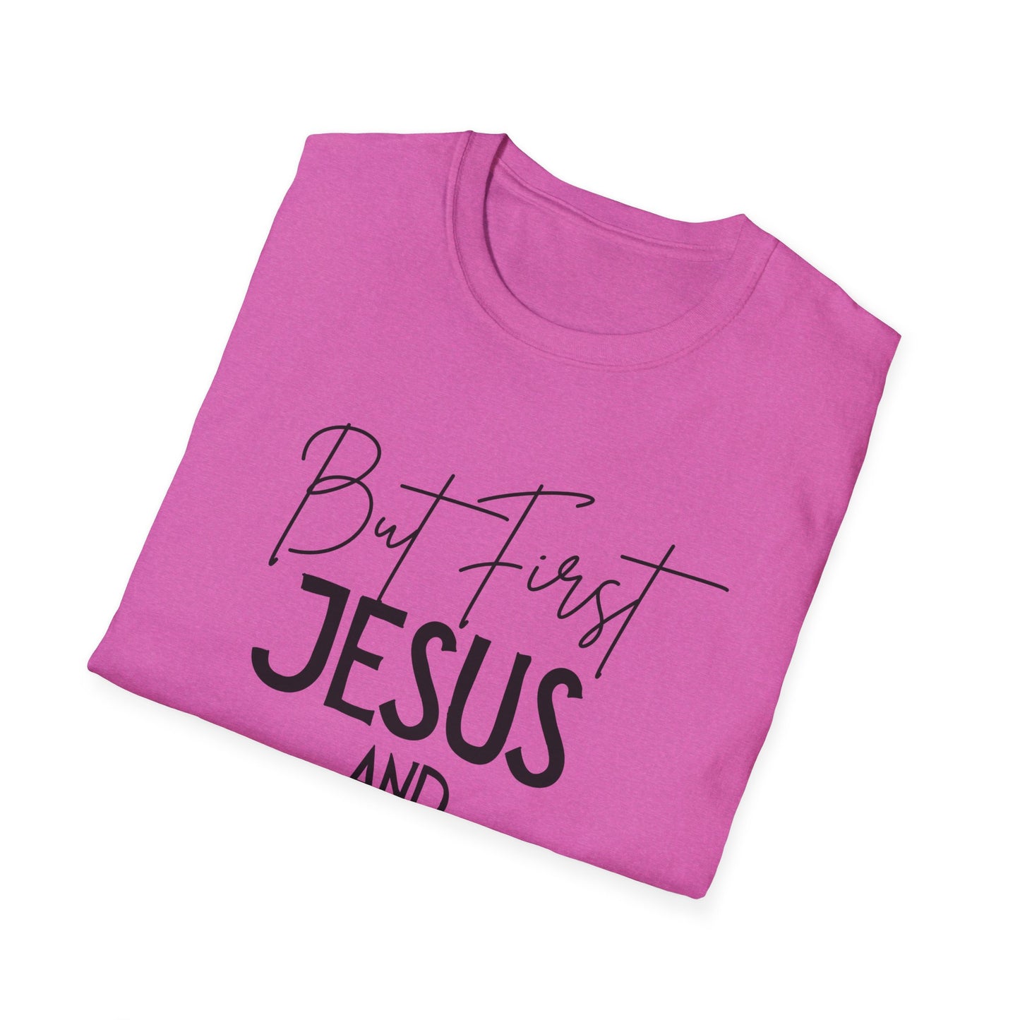 Coffee Lovers - But First - Softstyle T-Shirt