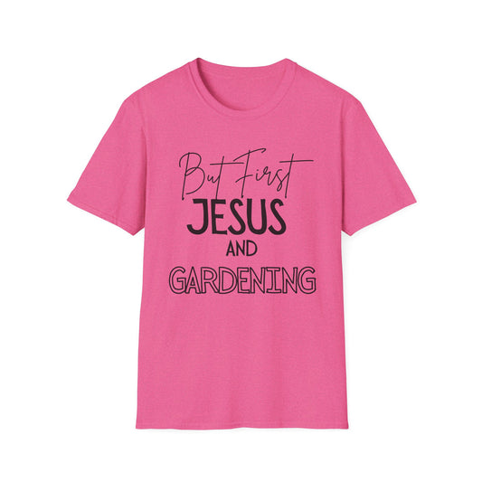 Gardening -But First - Softstyle T-Shirt