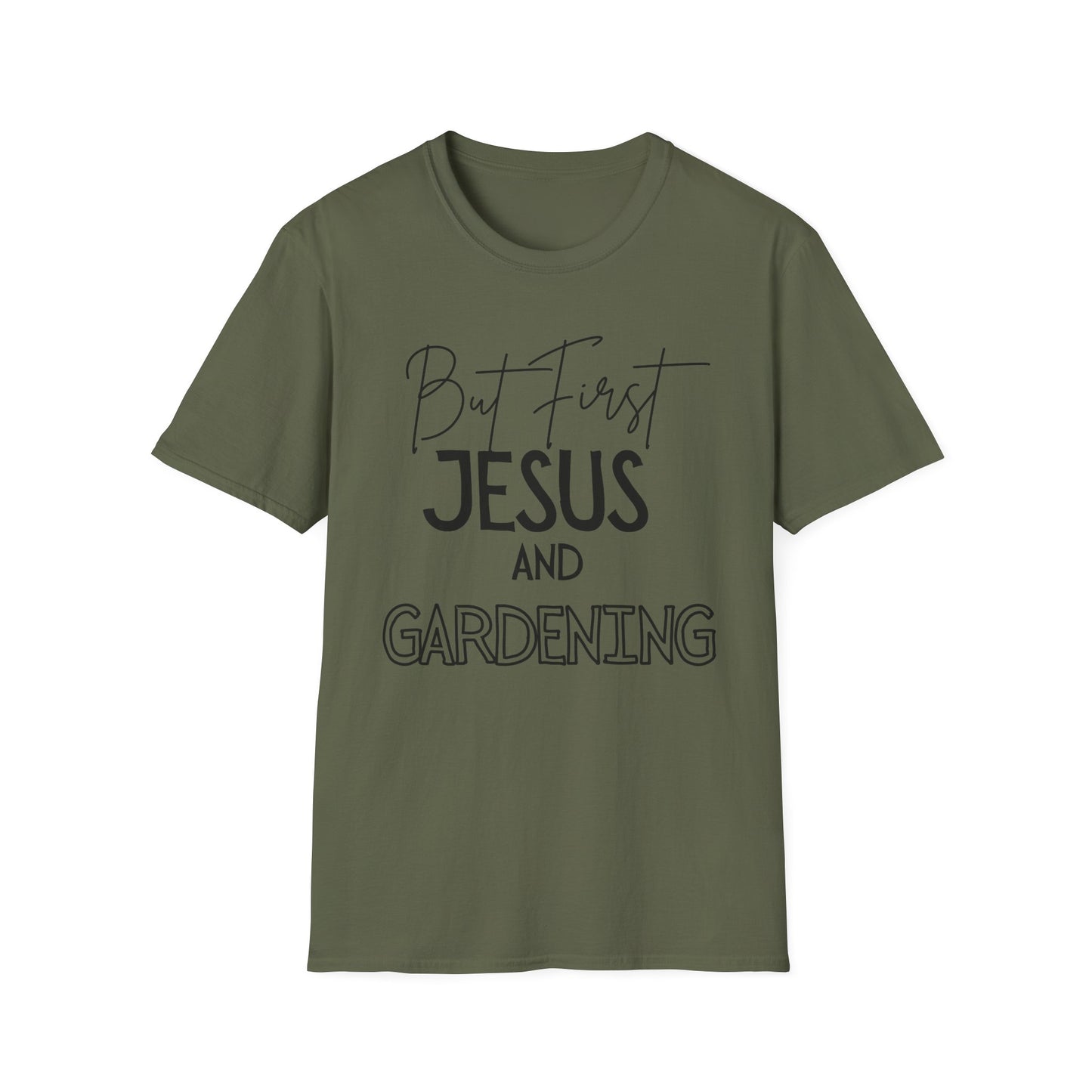 Gardening -But First - Softstyle T-Shirt