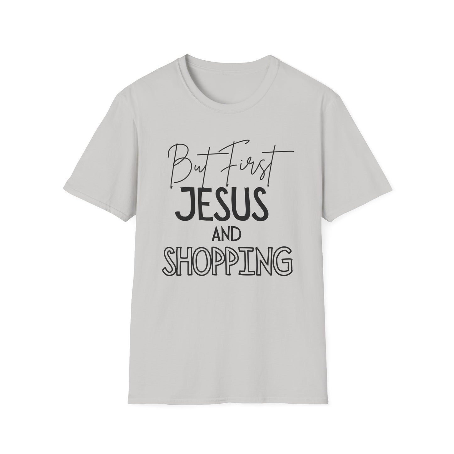 Shopping -But First - Softstyle T-Shirt