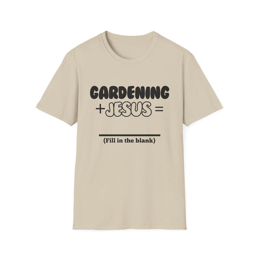 Gardening -Fill in the Blank - Softstyle T-Shirt