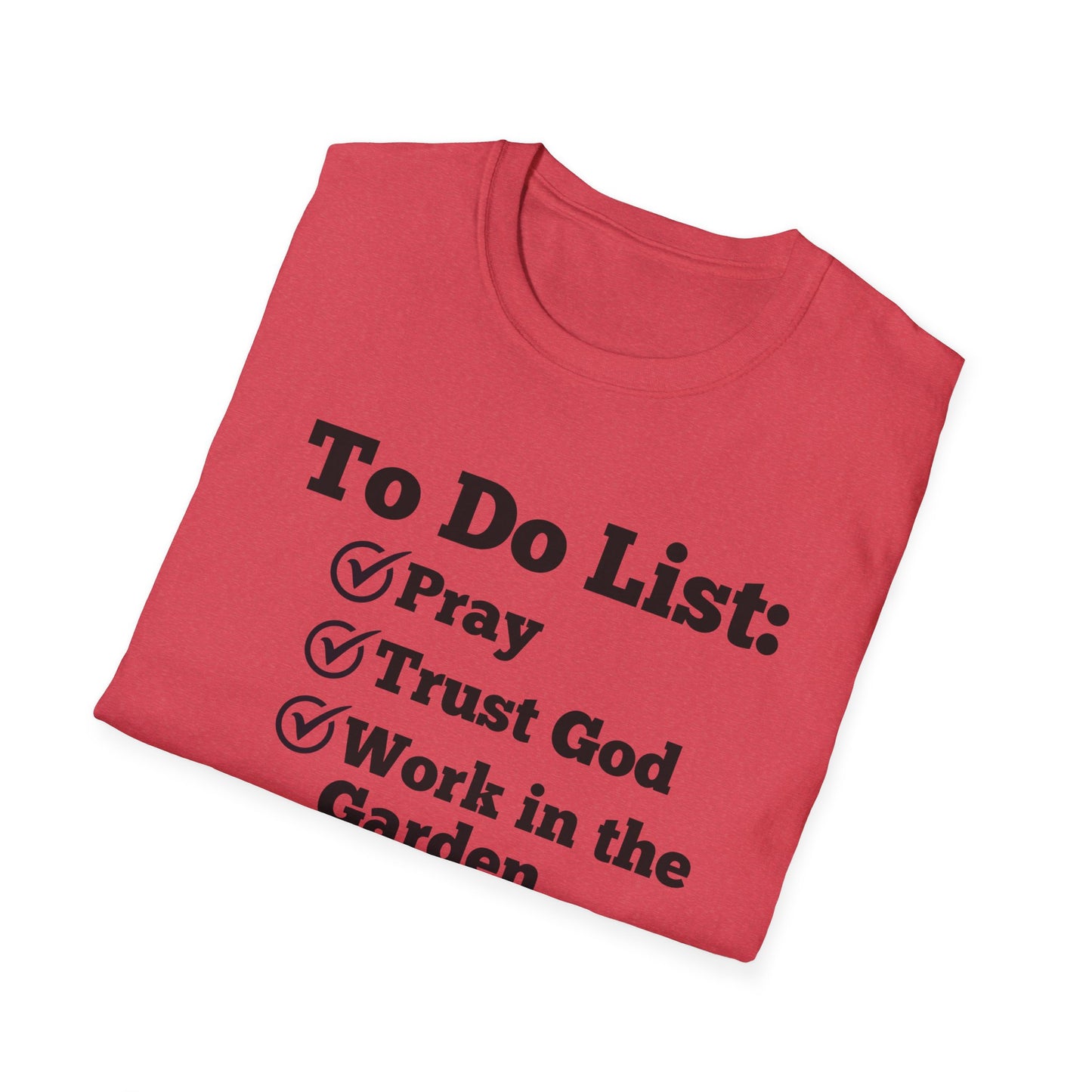 Gardening -To Do List - Softstyle T-Shirt