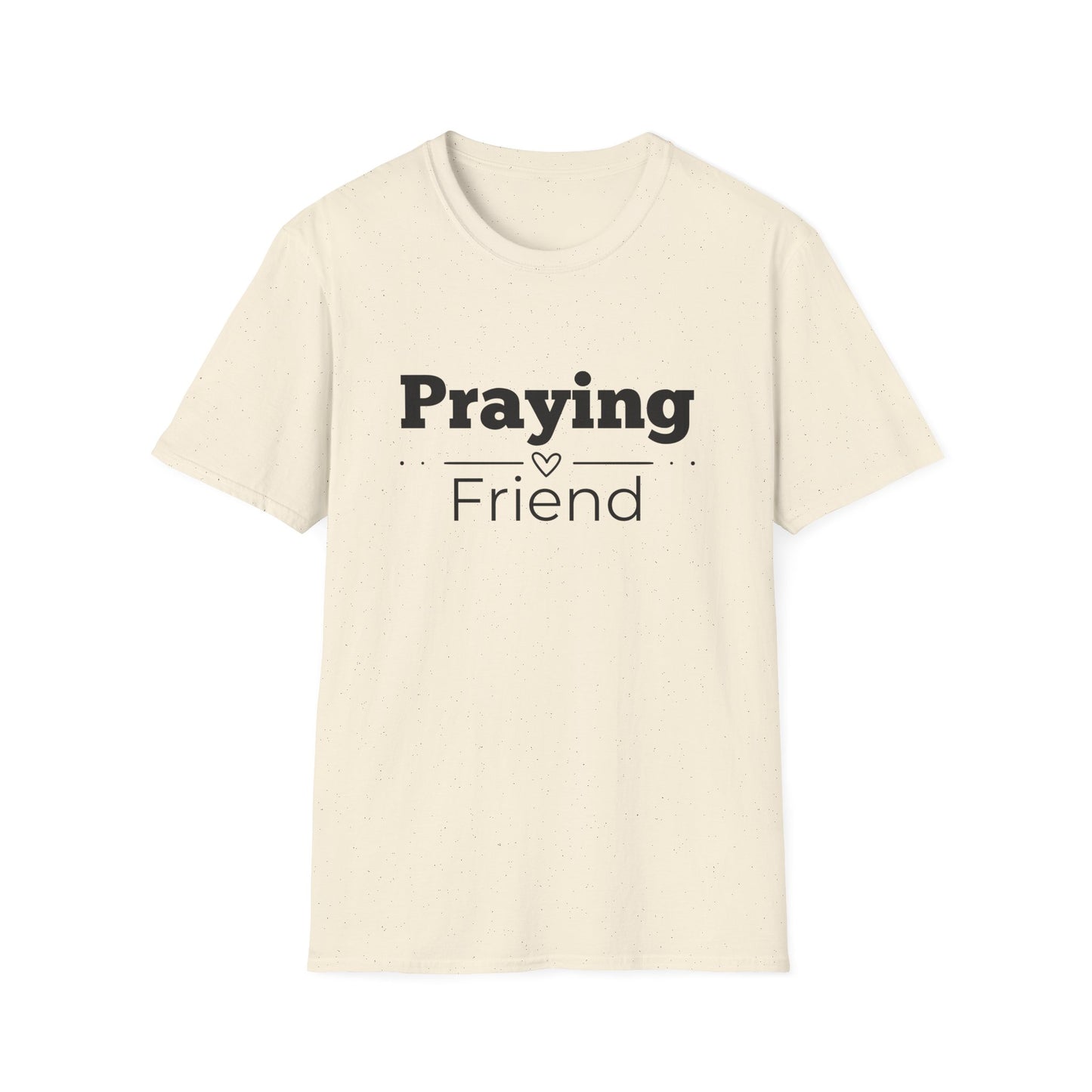 Praying Friend - Straight Line with Heart- Softstyle T-Shirt
