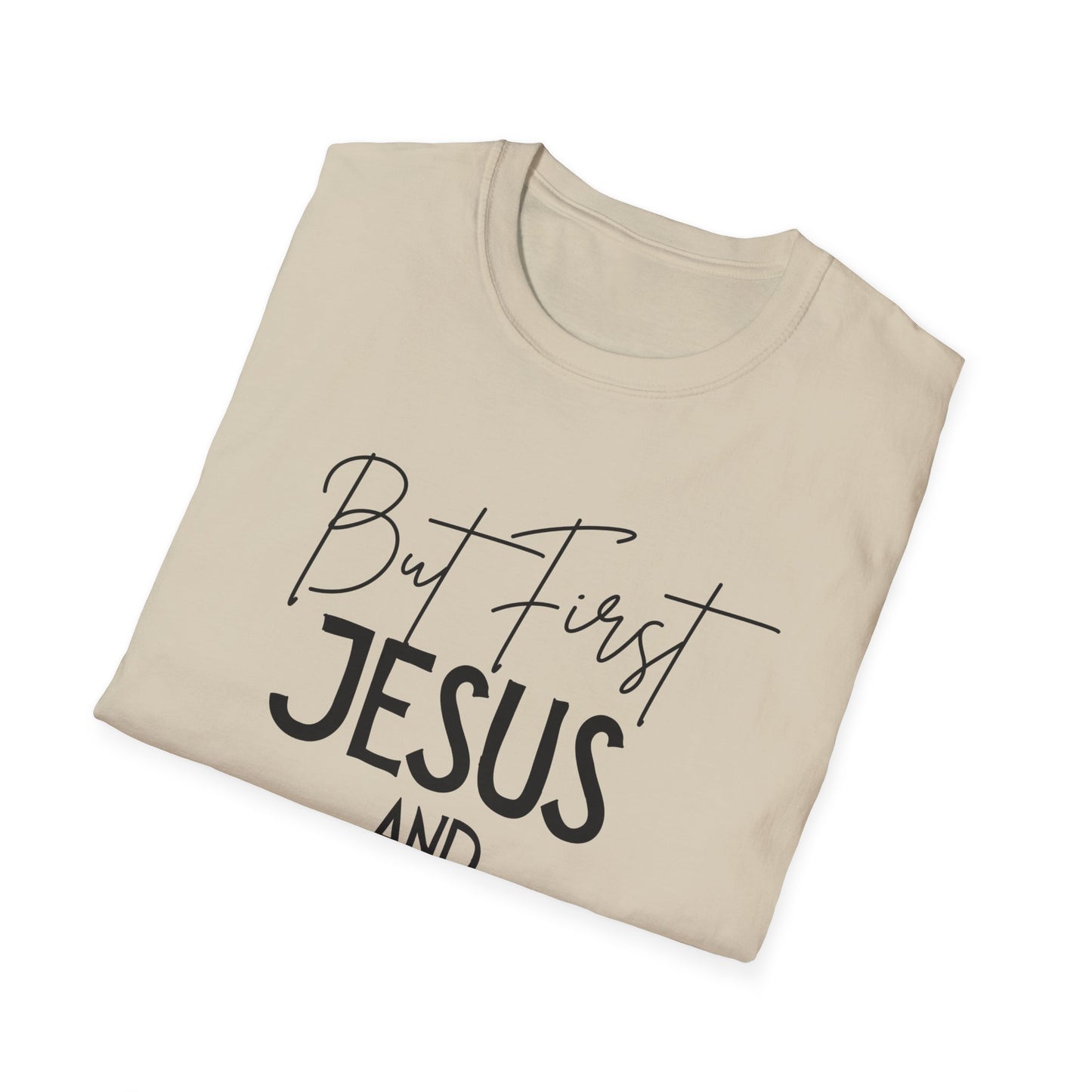 Coffee Lovers - But First - Softstyle T-Shirt