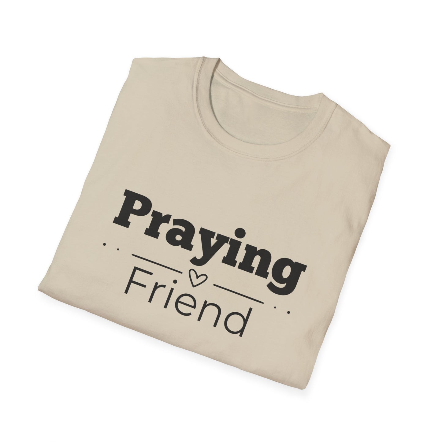Praying Friend - Straight Line with Heart- Softstyle T-Shirt