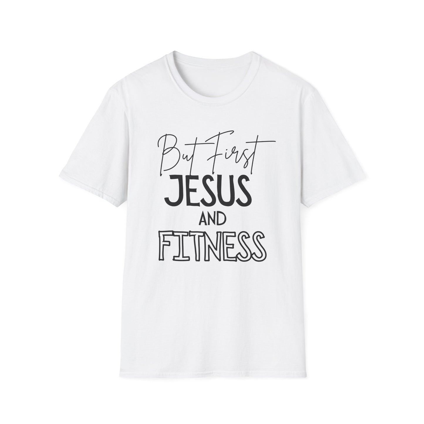 Fitness -But First - Softstyle T-Shirt