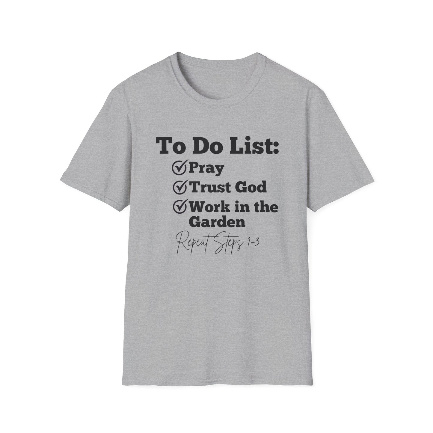 Gardening -To Do List - Softstyle T-Shirt