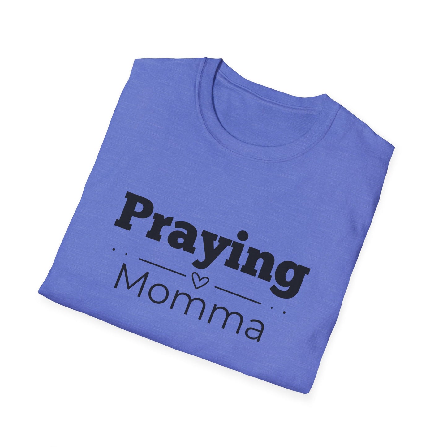 Praying Momma - Straight Line with Heart -Softstyle T-Shirt