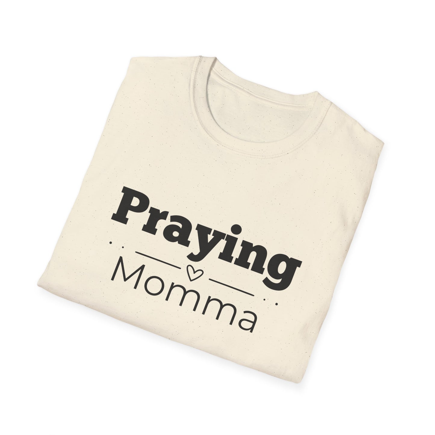 Praying Momma - Straight Line with Heart -Softstyle T-Shirt