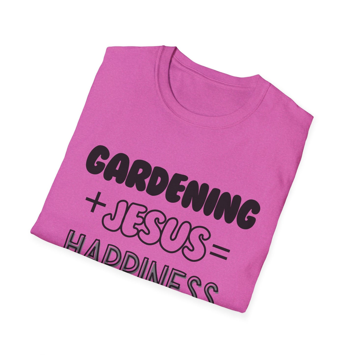 Gardening -Happines - Softstyle T-Shirt