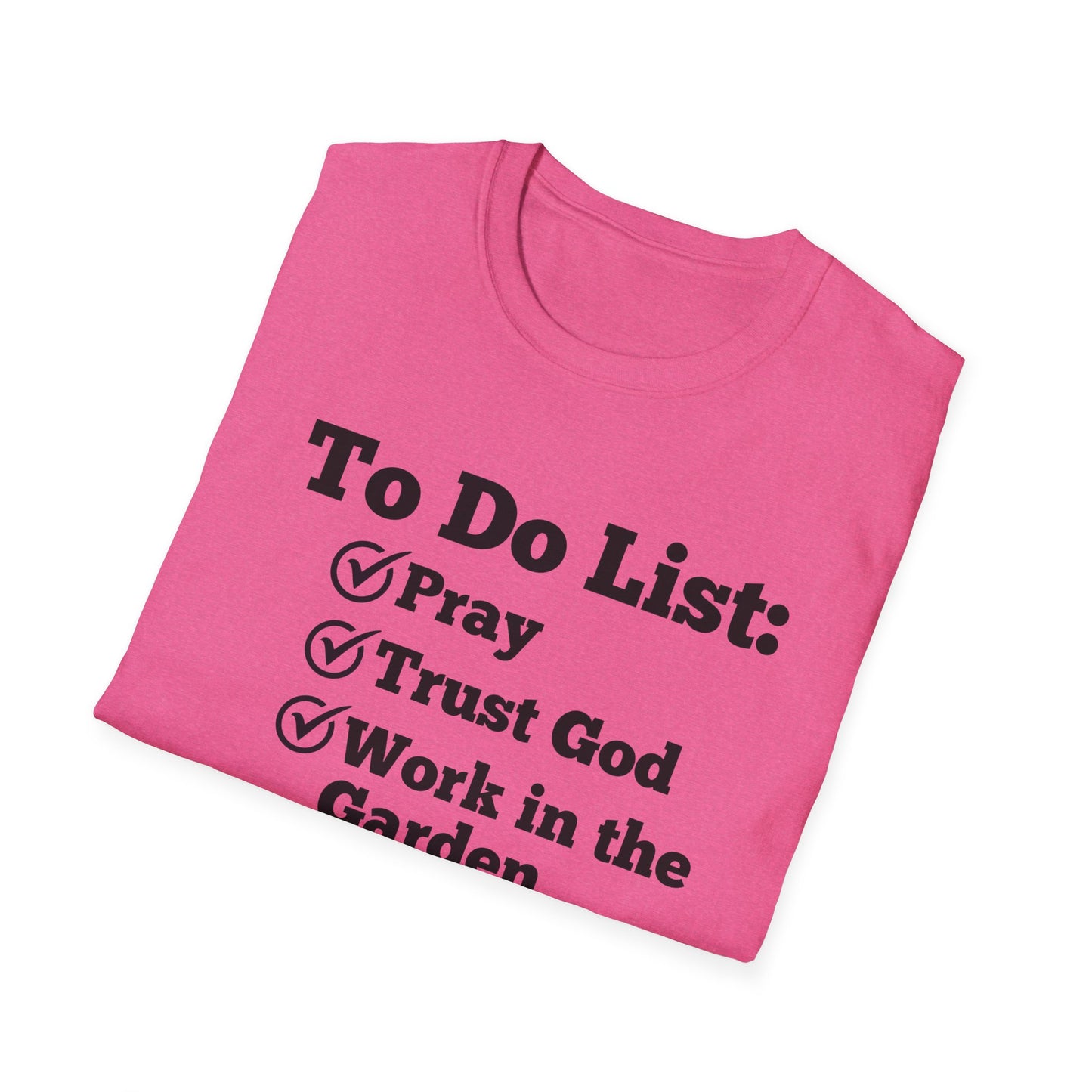 Gardening -To Do List - Softstyle T-Shirt