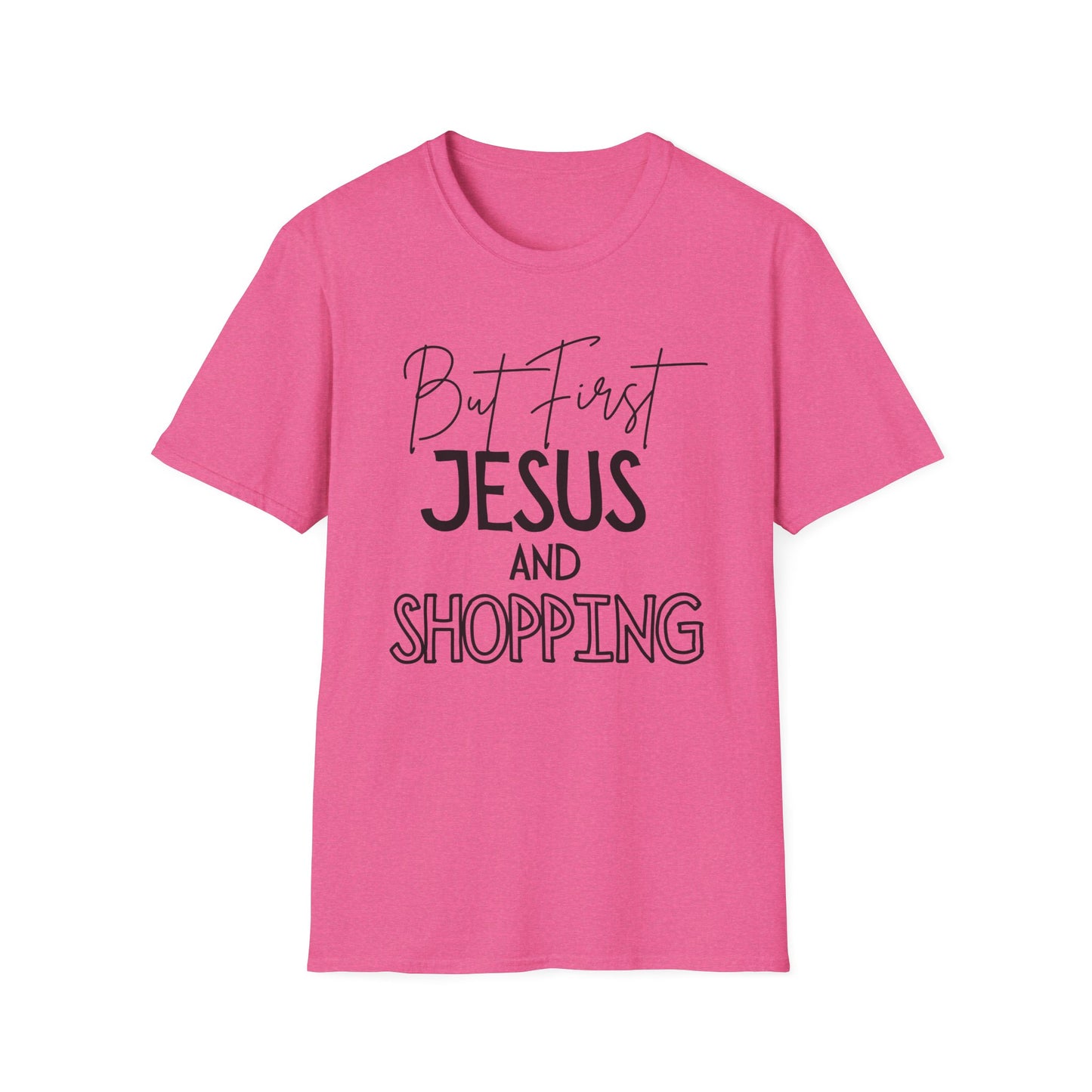 Shopping -But First - Softstyle T-Shirt