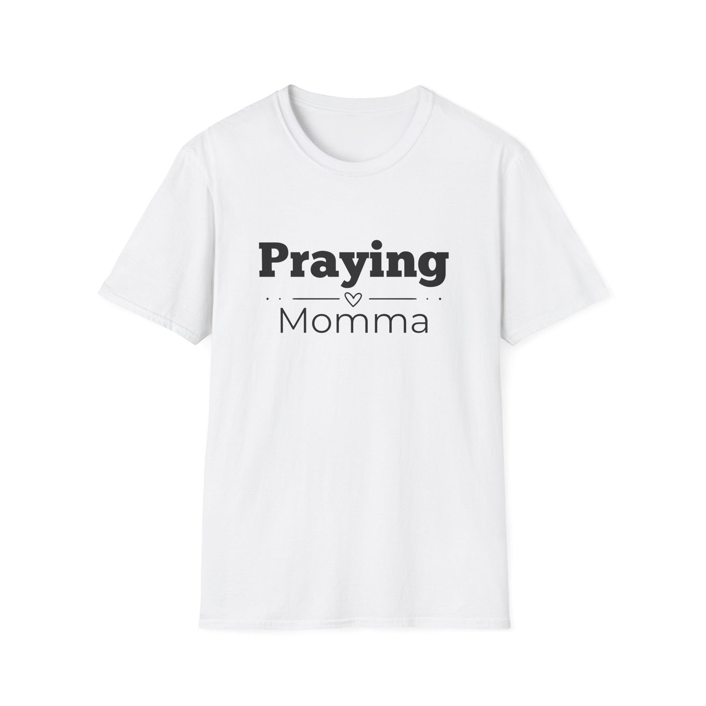 Praying Momma - Straight Line with Heart -Softstyle T-Shirt