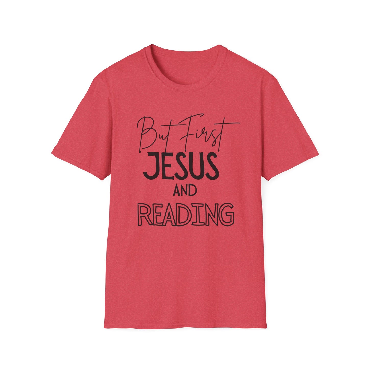 Reading -But First - Softstyle T-Shirt