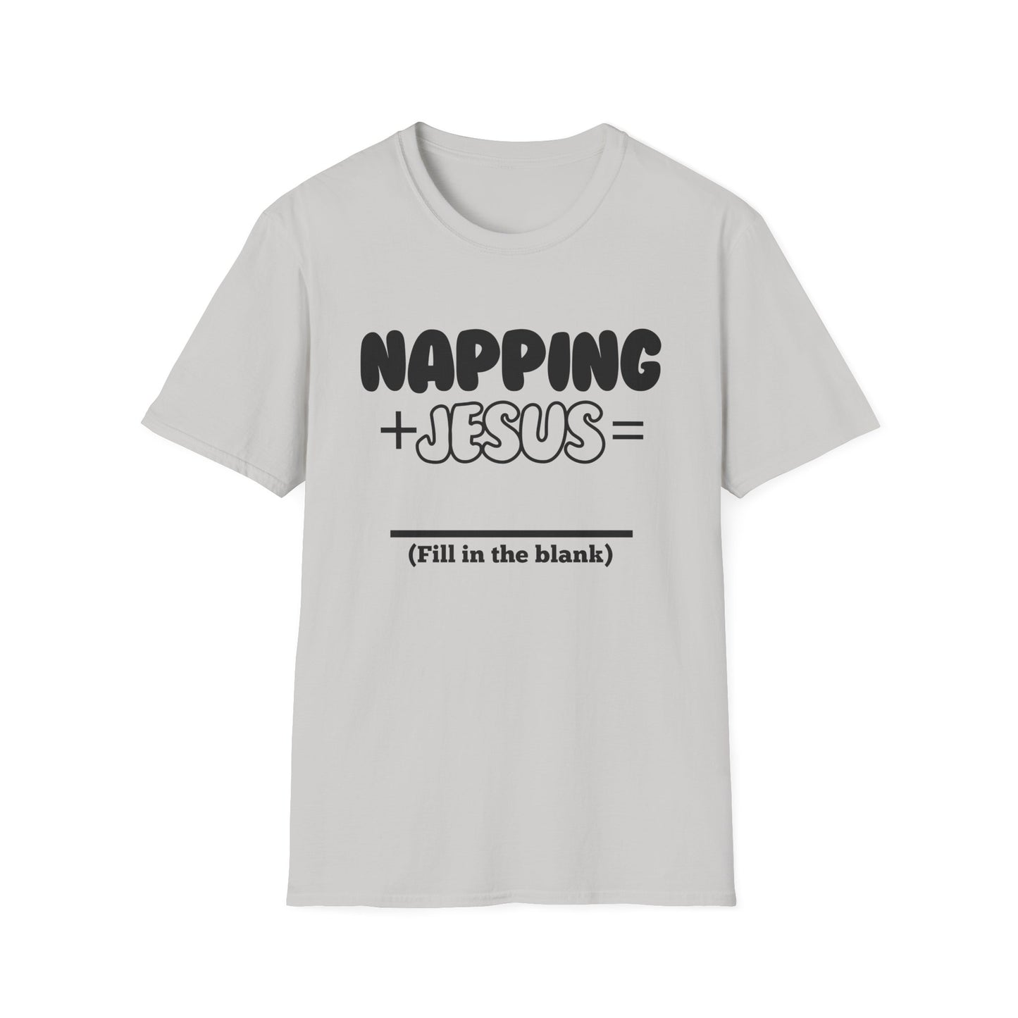 Napping -Fill in the Blank - Softstyle T-Shirt