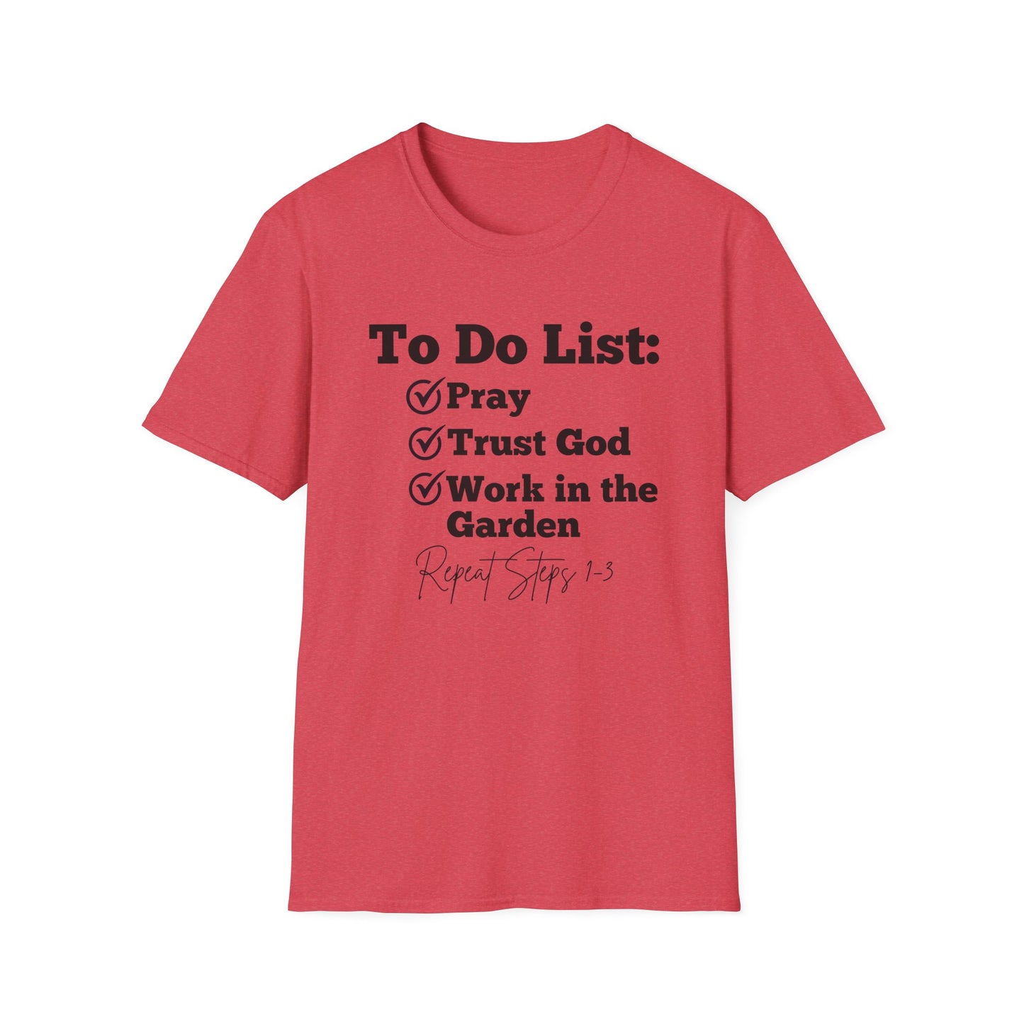 Gardening -To Do List - Softstyle T-Shirt