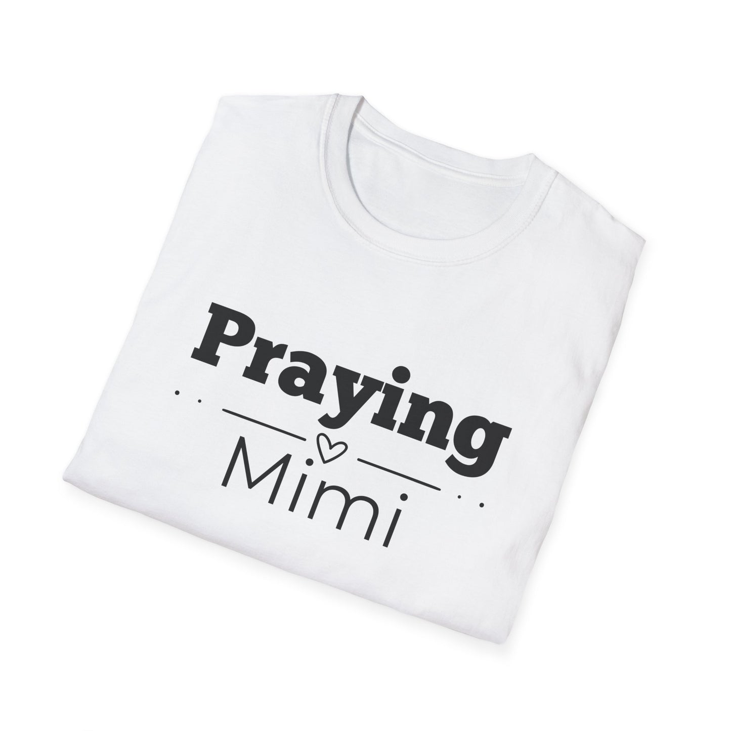 Praying Mimi -Straight Line with Heart - Softstyle T-Shirt