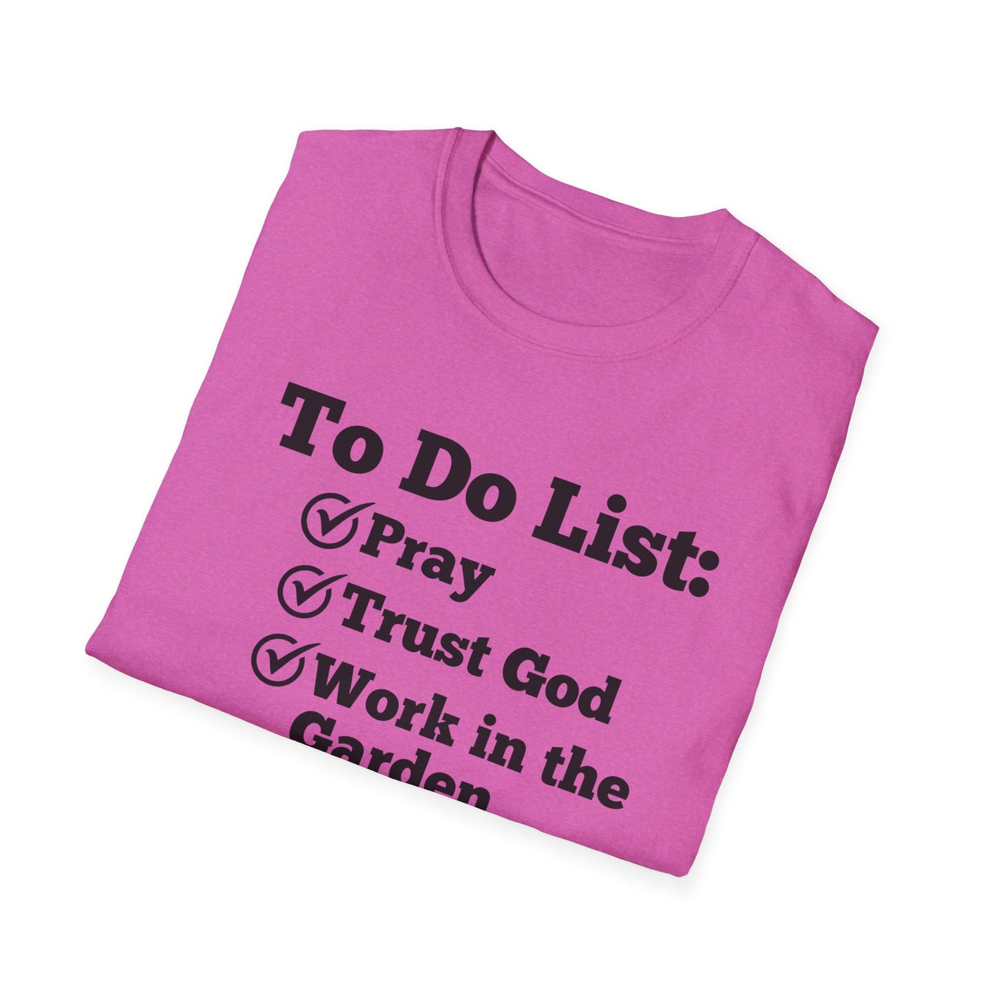 Gardening -To Do List - Softstyle T-Shirt