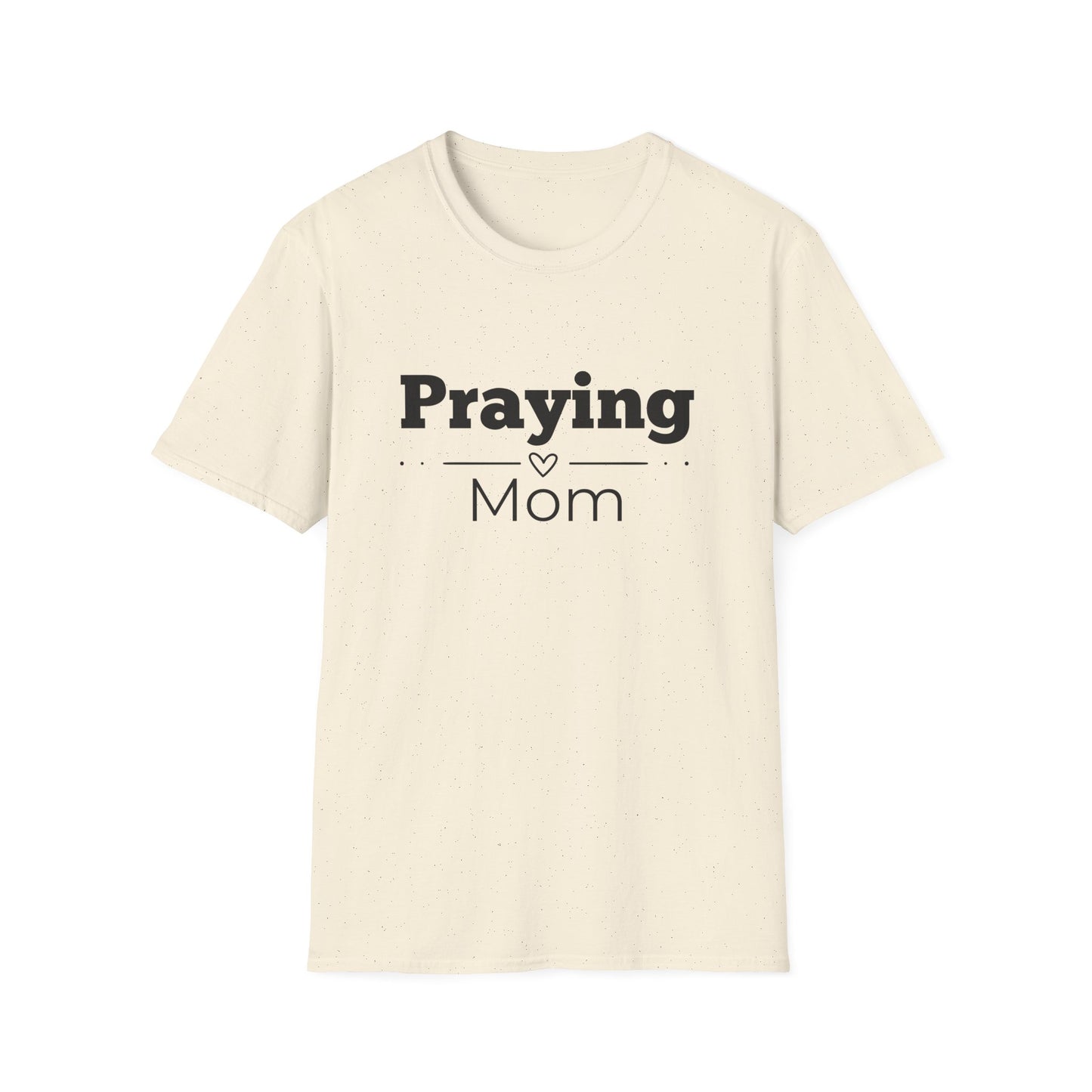 Praying Mom -Straight Line with Heart - Softstyle T-Shirt