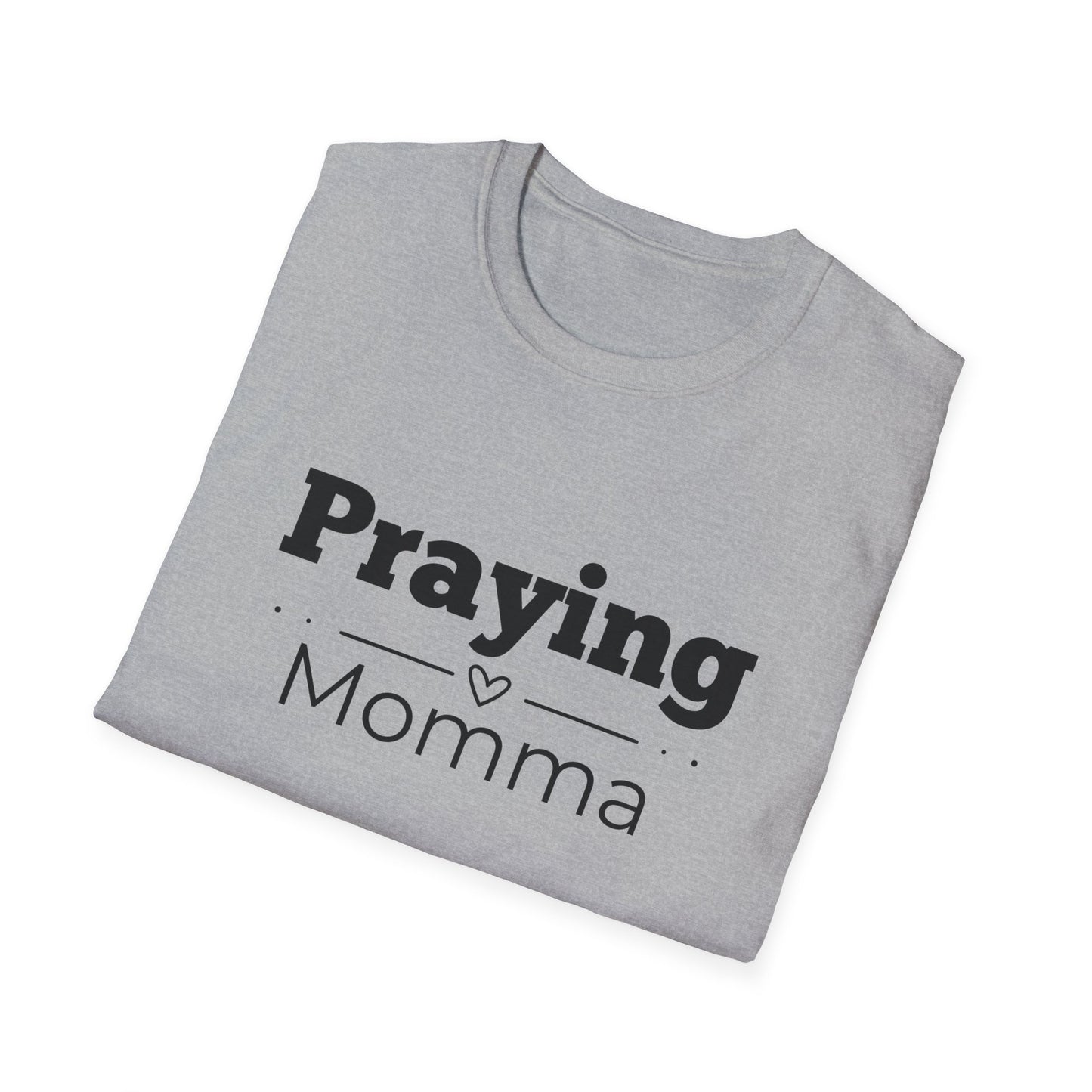 Praying Momma - Straight Line with Heart -Softstyle T-Shirt