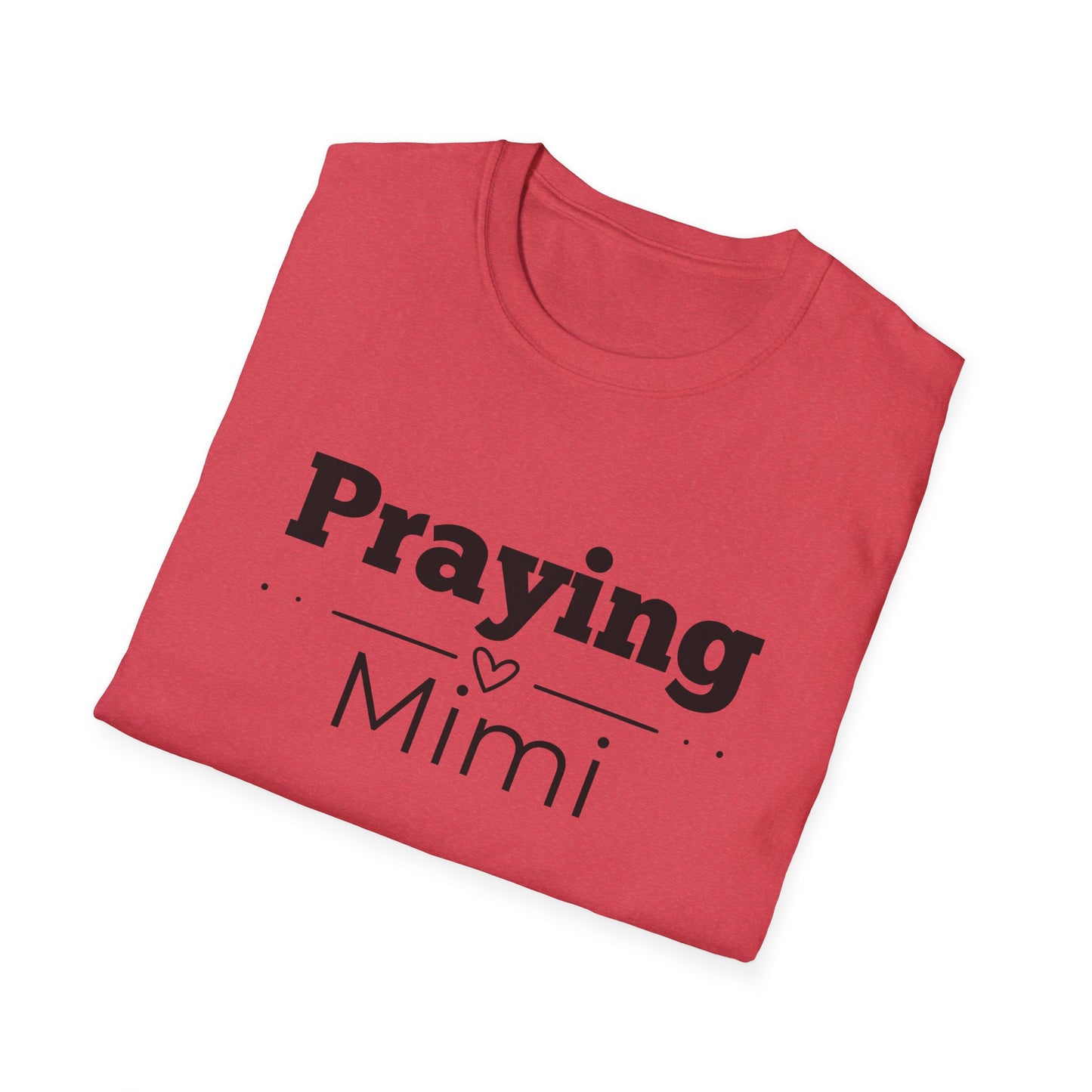 Praying Mimi -Straight Line with Heart - Softstyle T-Shirt