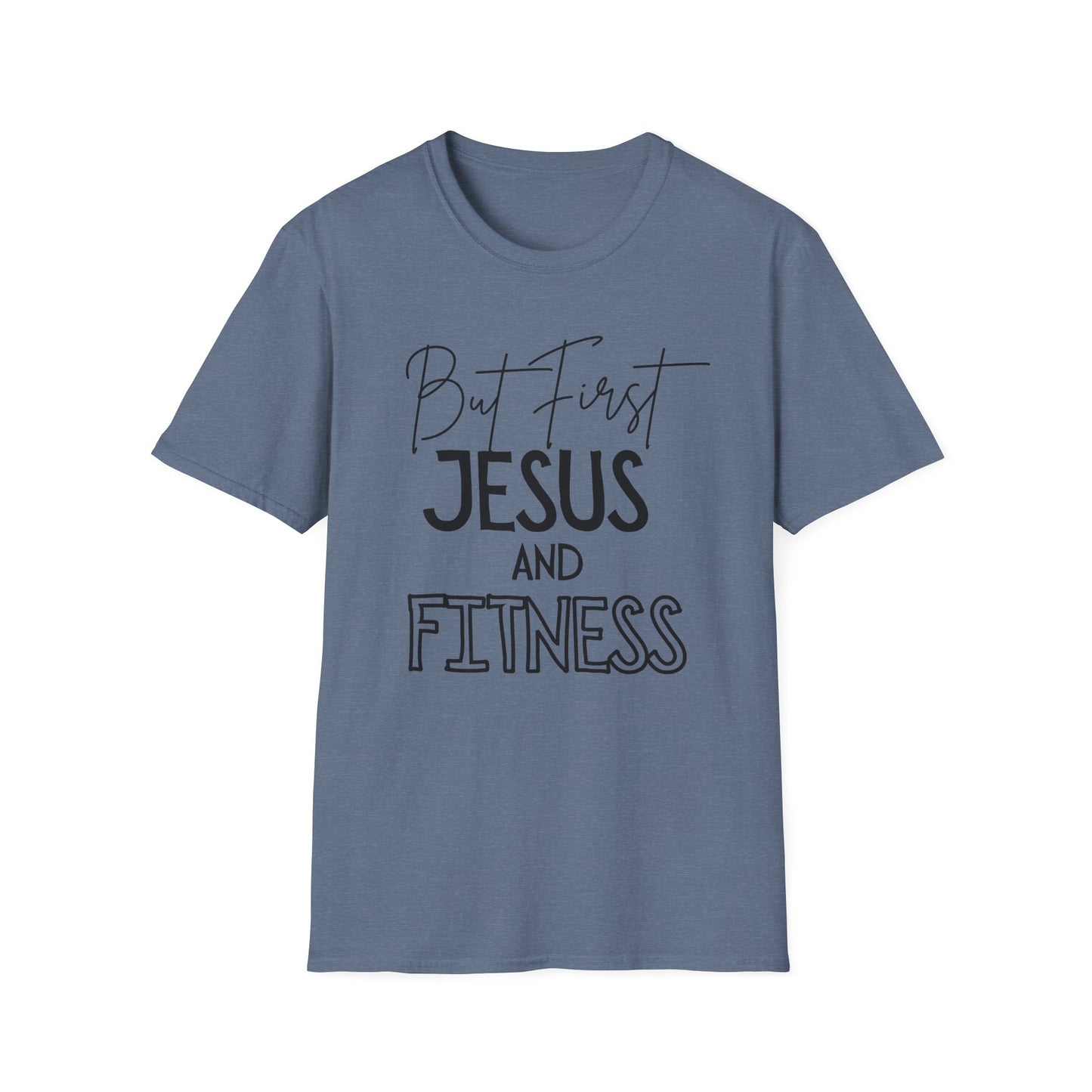 Fitness -But First - Softstyle T-Shirt