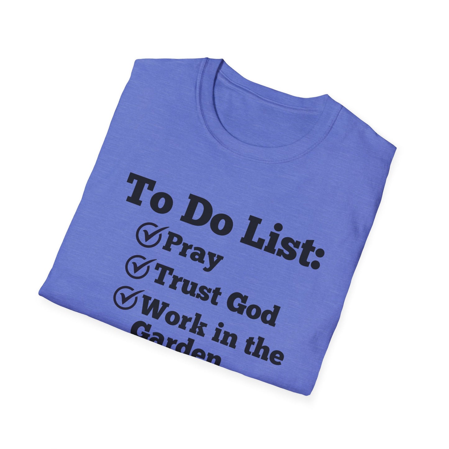 Gardening -To Do List - Softstyle T-Shirt